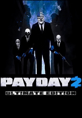PayDay 2: Ultimate Edition [v 1.92.790] (2013) PC | RePack от xatab