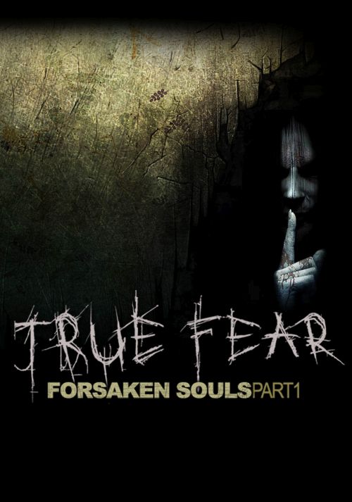 True Fear: Forsaken Souls Part 1 (2016) PC | Лицензия