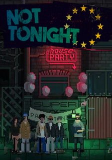 Not Tonight (2018) PC | Лицензия